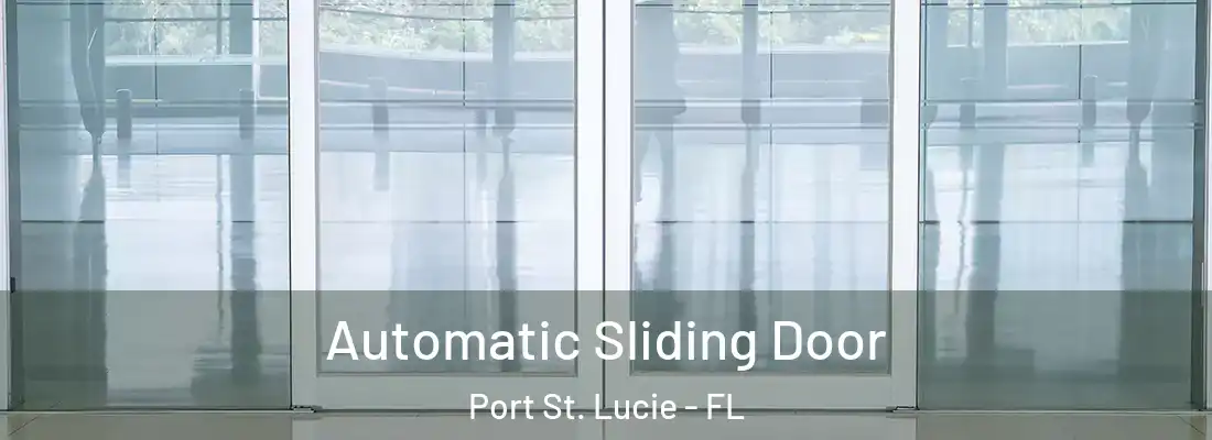 Automatic Sliding Door Port St. Lucie - FL