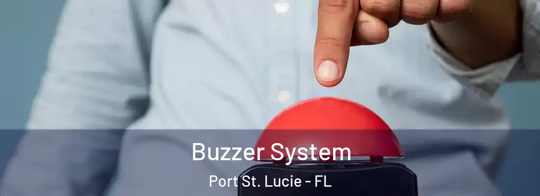 Buzzer System Port St. Lucie - FL