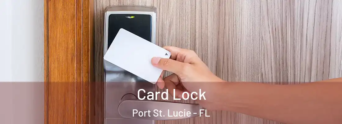 Card Lock Port St. Lucie - FL