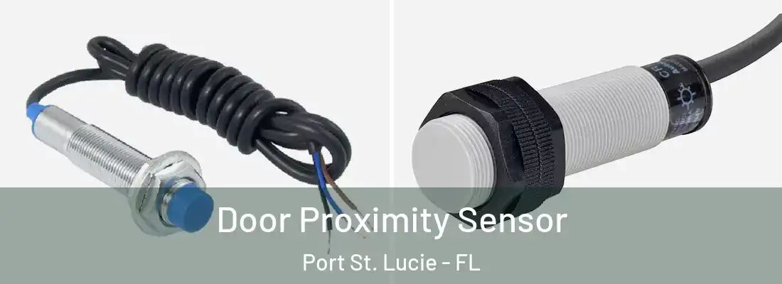 Door Proximity Sensor Port St. Lucie - FL