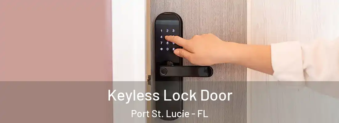 Keyless Lock Door Port St. Lucie - FL