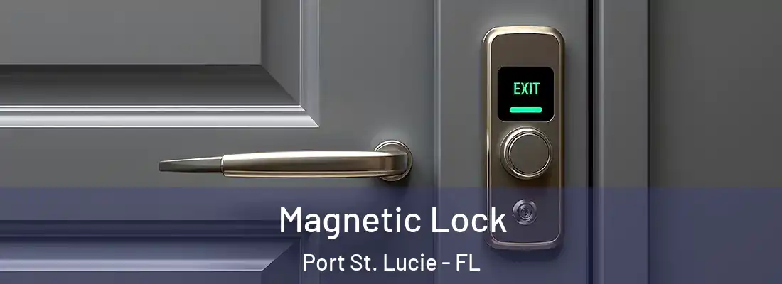 Magnetic Lock Port St. Lucie - FL