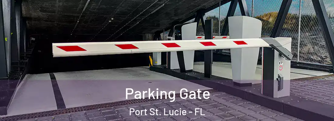 Parking Gate Port St. Lucie - FL