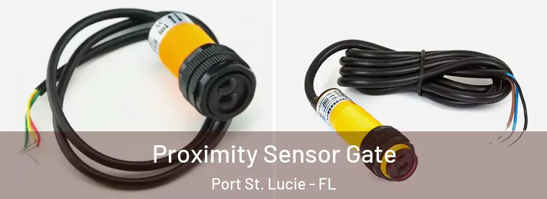  Proximity Sensor Gate Port St. Lucie - FL