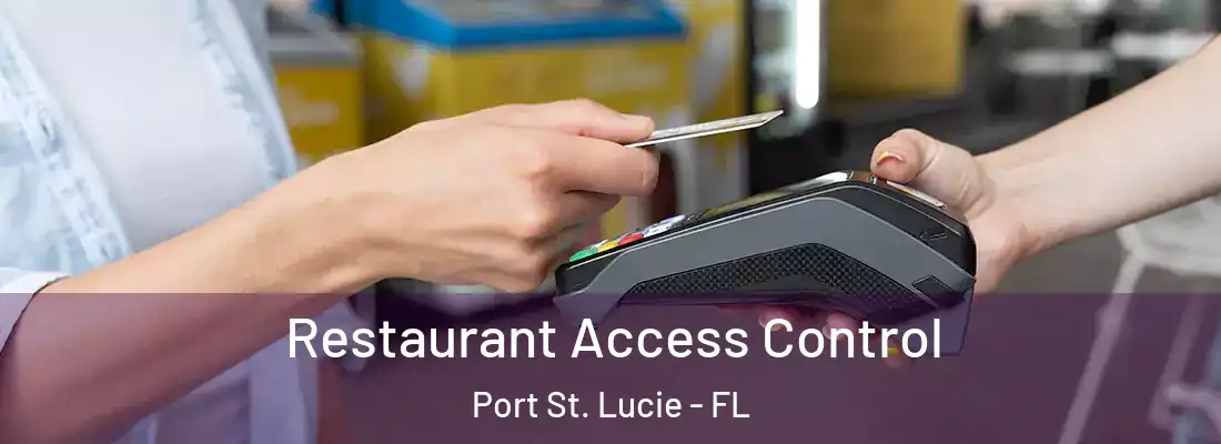 Restaurant Access Control Port St. Lucie - FL