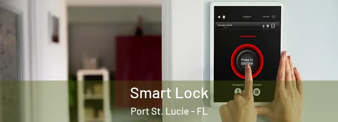 Smart Lock Port St. Lucie - FL